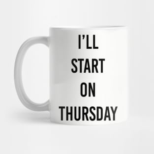 start Thursday Mug